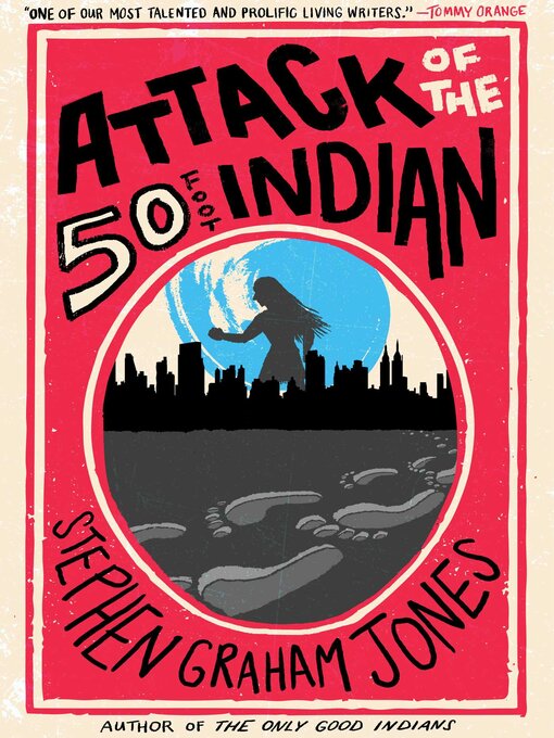 Title details for Attack of the 50 Foot Indian by Stephen Graham Jones - Available